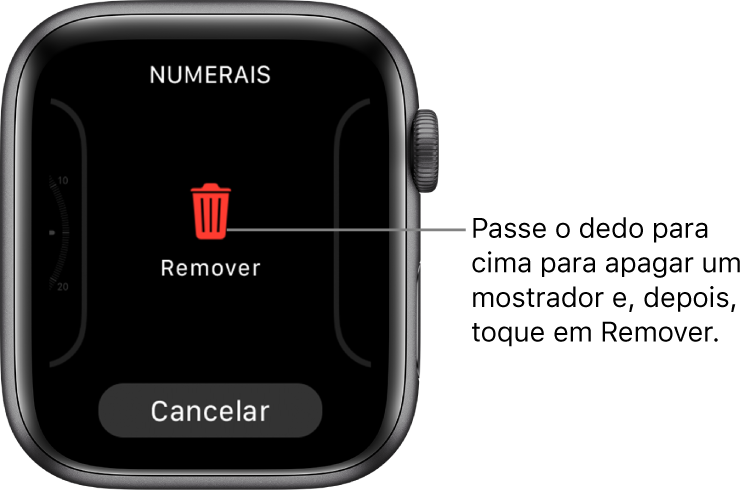 O ecrã do Apple Watch a mostrar os botões Remover e Cancelar, que aparecem após passar o dedo até um mostrador e, em seguida, passar o dedo para cima sobre o mesmo e apagá-lo.