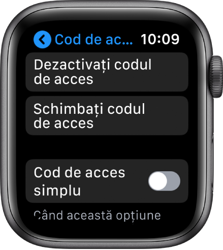 Configurările pentru Cod de acces pe Apple Watch, cu butonul Dezactivați codul de acces în partea de sus, butonul Schimbați codul de acces dedesubt și Cod de acces simplu în partea de jos.