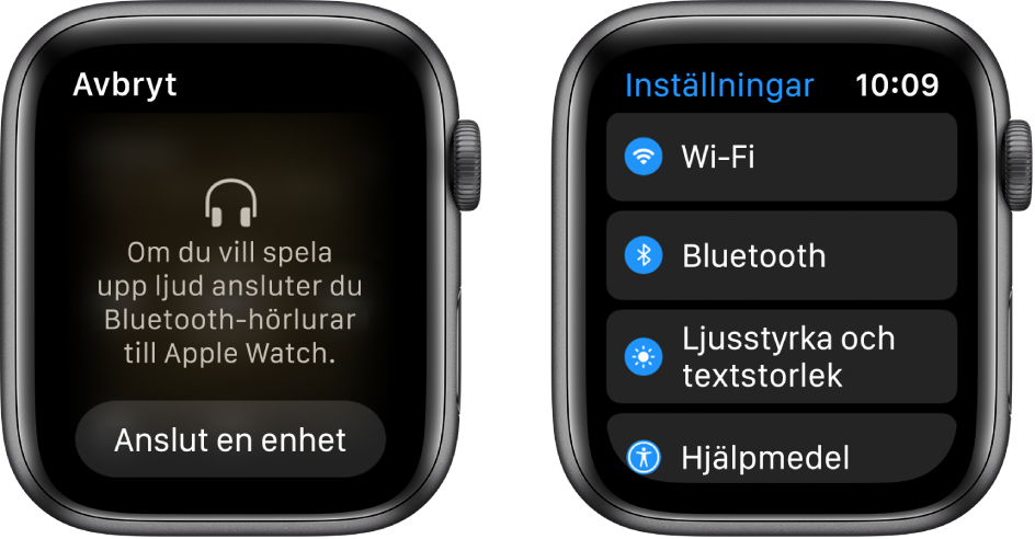 Om du byter ljudkälla till Apple Watch innan du har parkopplat högtalare eller hörlurar via Bluetooth visas knappen Anslut en enhet längst ned på skärmen. Tryck på den så öppnas Bluetooth-inställningarna på Apple Watch där du kan lägga till en uppspelningsenhet.