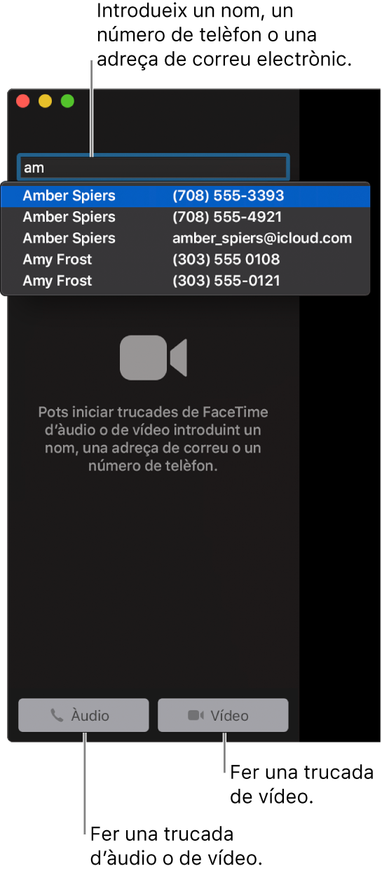 Introdueix un nom, un número de telèfon o una adreça de correu electrònic a la barra de cerques. Fes clic al botó Vídeo per fer una trucada de vídeo pel FaceTime. Fes clic al botó Àudio per fer una trucada d’àudio del FaceTime o una trucada telefònica.