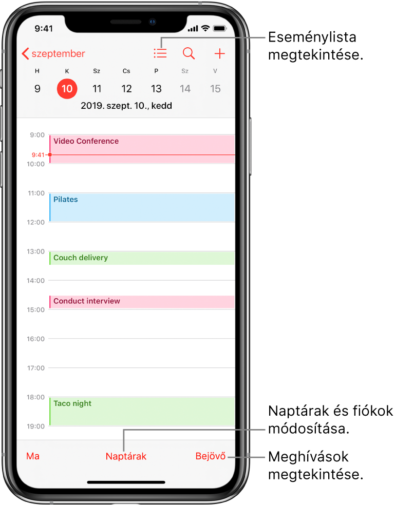 Egy napi nézetben megjelenített naptár az adott nap eseményeivel. Koppintson a Naptárak gombra a képernyő alján a naptárfiókok közötti váltáshoz. Koppintson a Bejövő gombra a jobb alsó részen a meghívók megtekintéséhez.