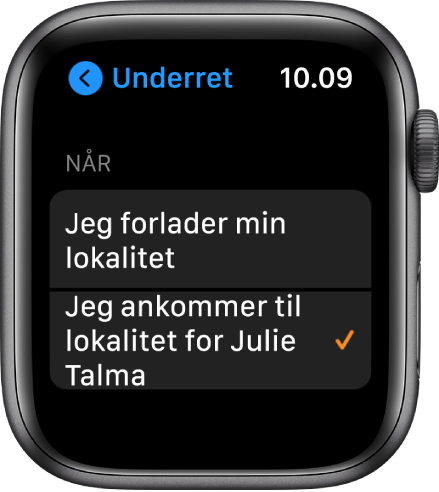 Skærmen Underret i appen Find personer. “Når jeg ankommer til Julie Talmas lokalitet” er valgt.