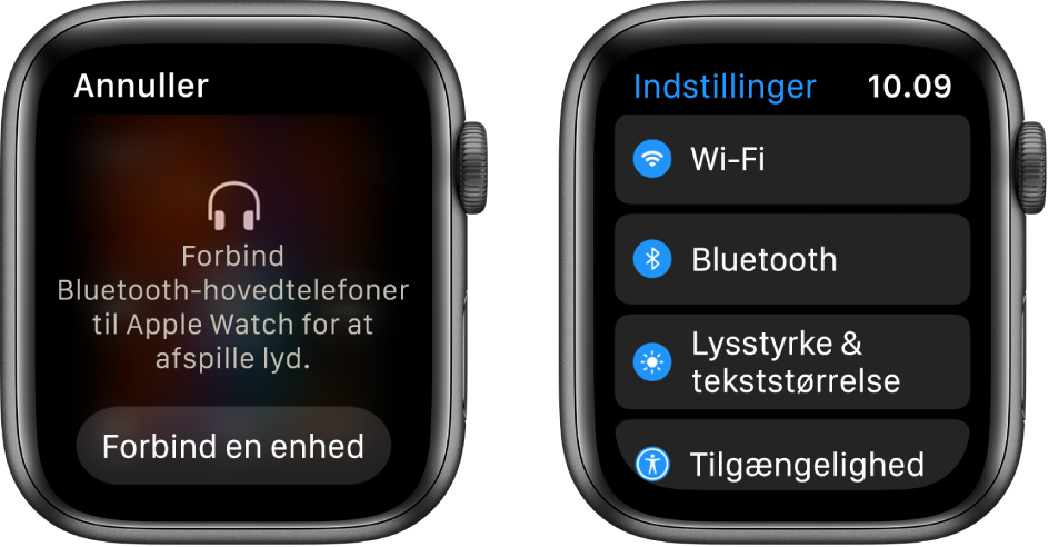 To skærme side om side Til venstre er en skærm, der beder dig om at slutte Bluetooth-hovedtelefoner til dit Apple Watch. Knappen Forbind en enhed ses forneden. Til højre er skærmen Indstillinger, som viser knapperne Wi-Fi, Bluetooth, Lysstyrke og tekst samt Tilgængelighed på en liste.