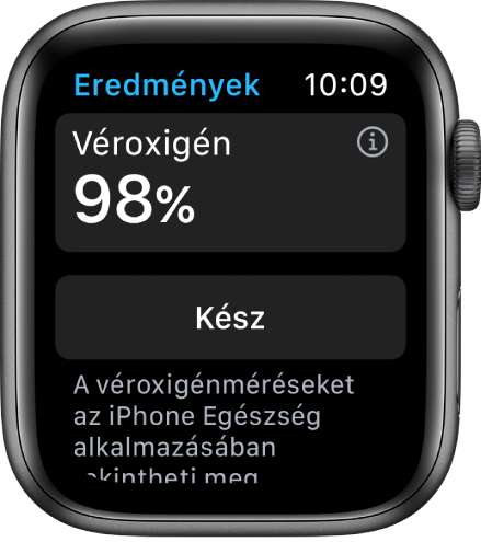 A véroxigénszint eredményeit megjelenítő képernyő, amelyen a vér szaturációs szintje 98 százalék. Alul a Kész gomb jelenik meg.
