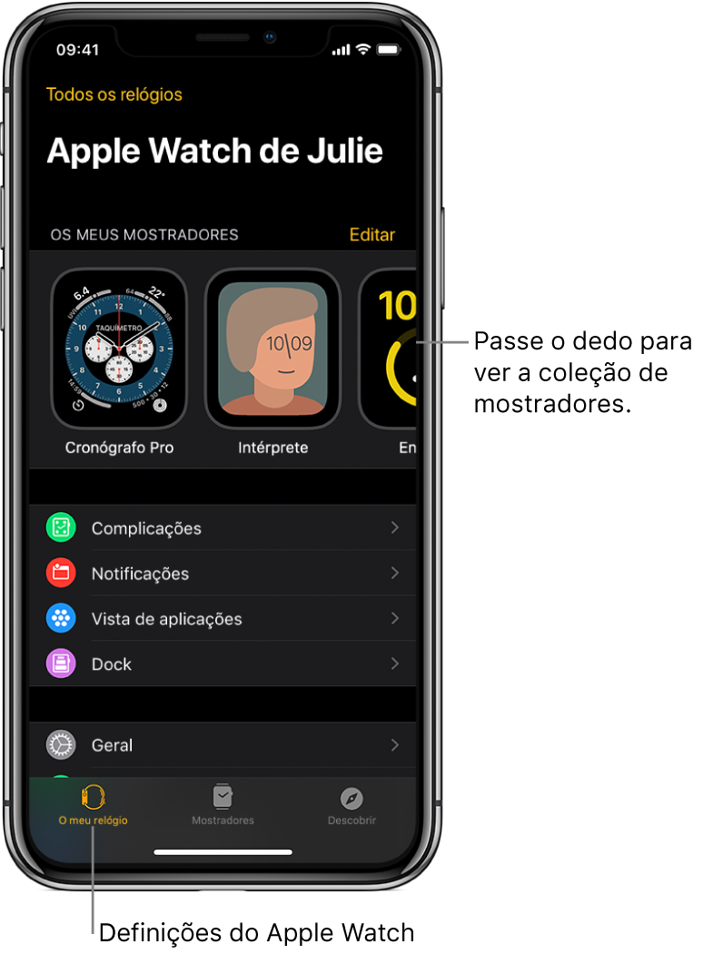 A aplicação Apple Watch no iPhone aberta no ecrã “O meu relógio” que mostra os seus mostradores perto da parte superior do ecrã e as definições por baixo. Existem três separadores na parte inferior do ecrã do Apple Watch: o separador da esquerda é “O meu relógio”, onde pode aceder às definições do Apple Watch; a seguir vem a “Galeria”, onde pode explorar os mostradores e as complicações disponíveis; e, depois, “Descobrir”, onde pode obter mais informações sobre o Apple Watch.