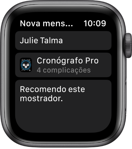 O ecrã do Apple Watch a mostrar um mostrador a partilhar uma mensagem com o nome do destinatário na parte superior, o nome do mostrador por baixo e, por baixo disso, uma mensagem que diz “Recomendo este mostrador”.