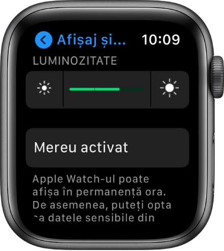 Ecranul Afișaj și luminozitate prezentând selectorul Luminozitate și butonul Mereu activat.