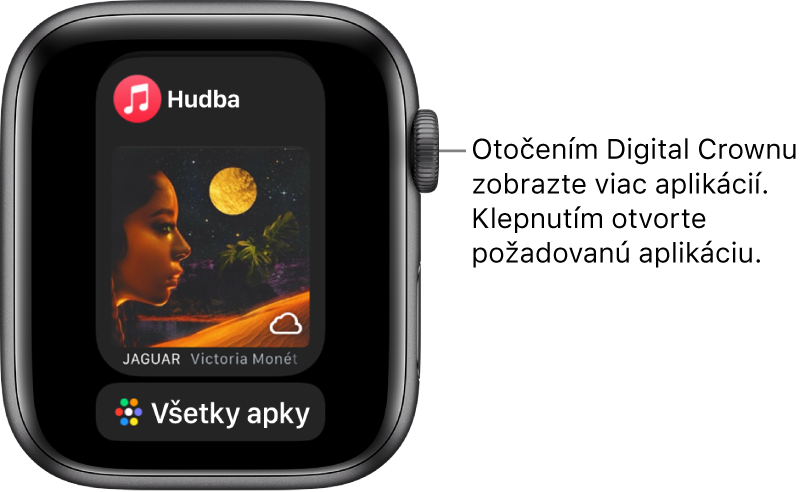 Dock, na ktorom sa zobrazuje apka Hudba a pod ňou tlačidlo Všetk apky. Otáčaním Digital Crownu zobrazíte ďalšie apky. Klepnutím na niektorú z nich ju otvoríte.