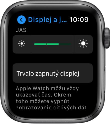 Nastavenia jasu na hodinkách Apple Watch s posuvníkom Jas v hornej časti a tlačidlom Vždy zapnuté nižšie.