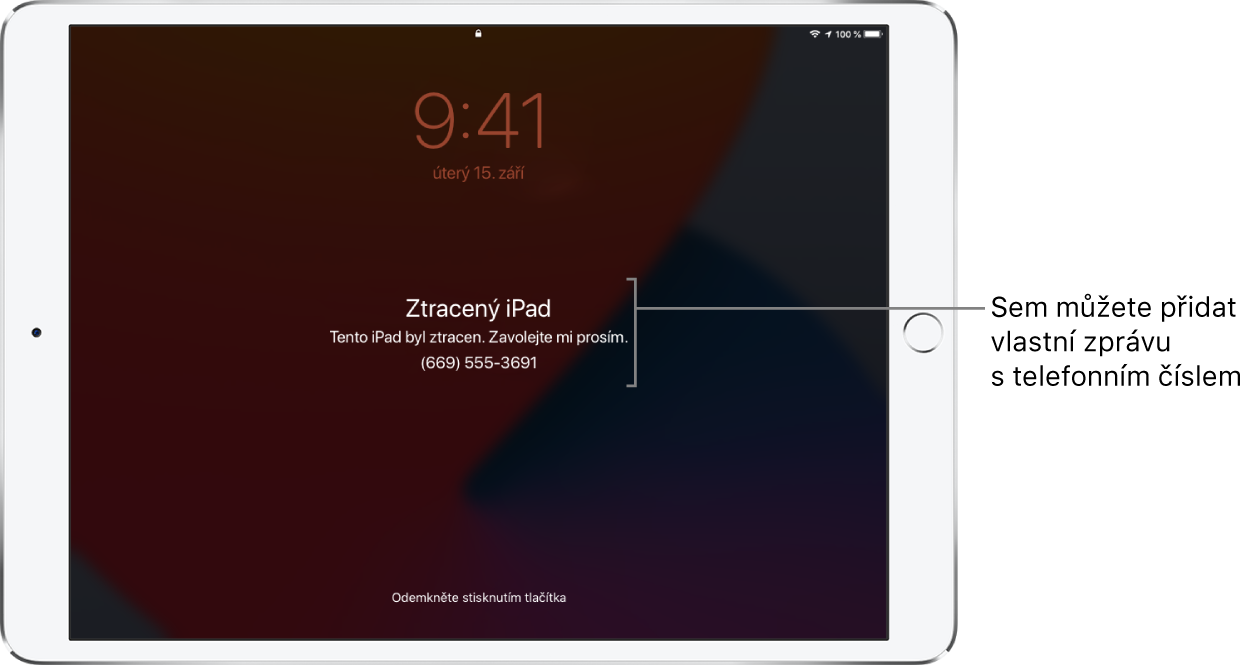 Uzamčená obrazovka iPadu se zprávou: „Ztracený iPad. Tento iPad byl ztracen. Zavolejte mi prosím. (669) 555-3691.“ Podle potřeby si můžete nastavit vlastní zprávu s telefonním číslem.