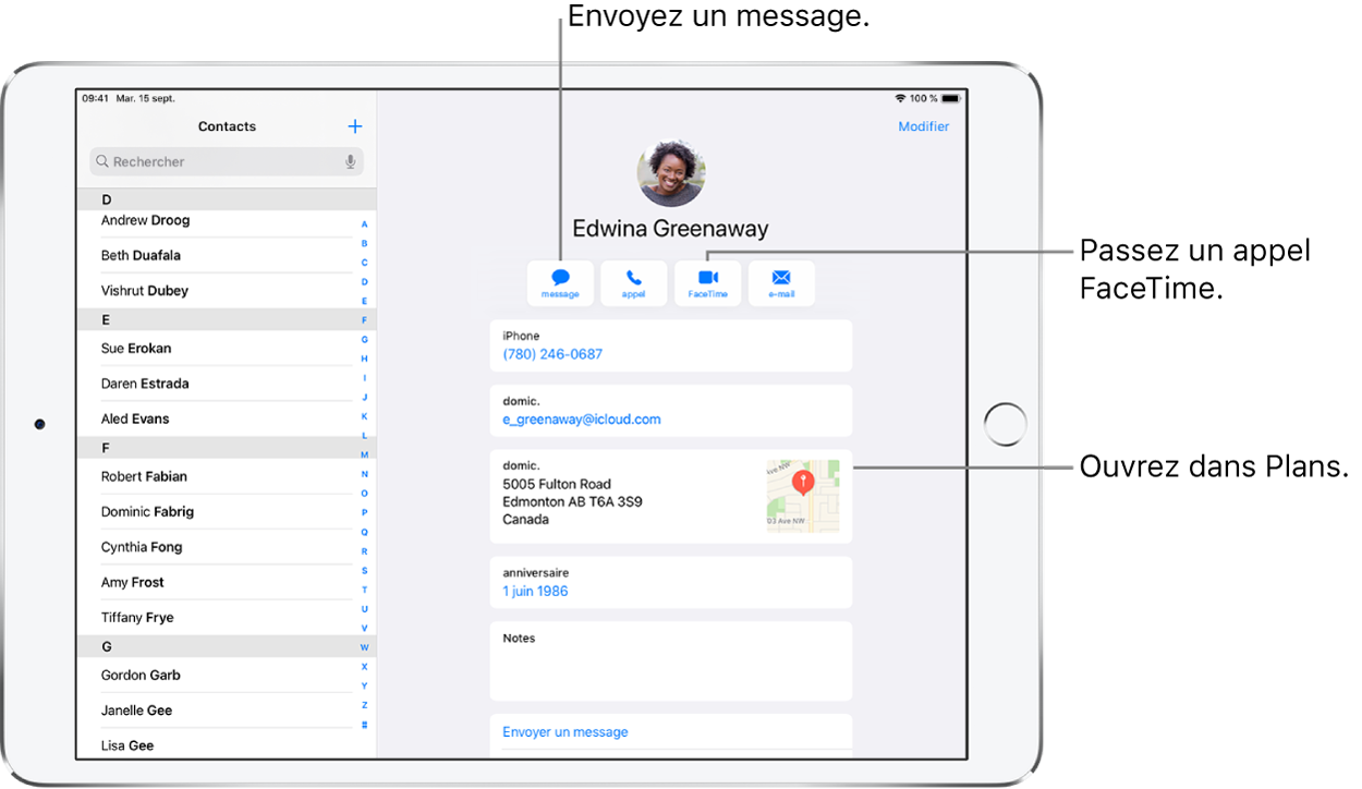 L’écran Contacts avec la liste des contacts à gauche et la fiche de contact sélectionnée à droite. En dessous de la photo et du nom du contact se trouvent les boutons pour envoyer un message, passer un appel, passer un appel FaceTime, envoyer un message par e-mail et envoyer de l’argent via Apple Pay. Sous les boutons se trouvent les coordonnées du contact.