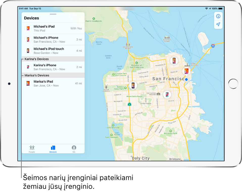Programa „Find My“, atidaryta skirtuke „Įrenginiai“. Sąrašo viršuje yra Michaeliui priklausantys įrenginiai. Žemiau yra Karinos „iPhone“ ir Marisos „iPad“. Jų vietos rodomos San Fransisko žemėlapyje.
