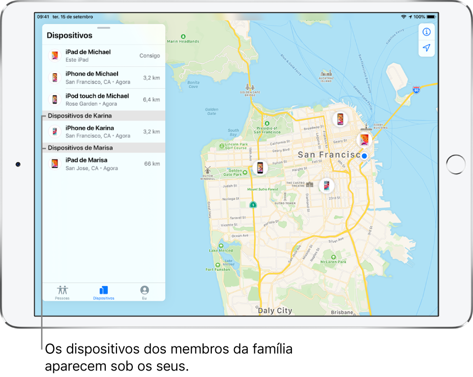 A aplicação Encontrar aberta no separador Dispositivos. Os dispositivos de Miguel estão na parte superior da lista. Por baixo está o iPhone de Carina e o iPad de Marisa. As localizações são mostradas no mapa de São Francisco.