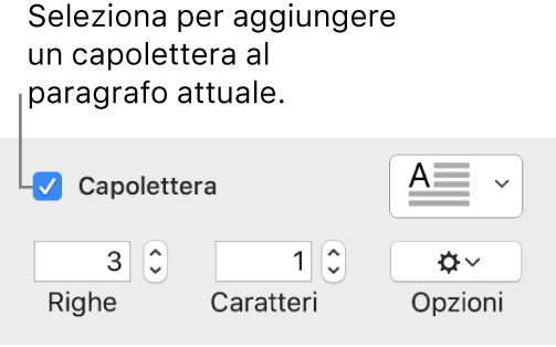 Viene selezionato il riquadro Capolettera e viene visualizzato un menu a comparsa alla sua destra e al di sotto compaiono i controlli per impostare altezza della linea, numero di caratteri e altre opzioni.