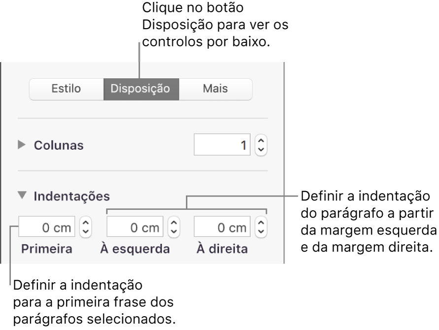 Controlos na secção Disposição da barra lateral de formatação para definir a indentação da primeira linha.