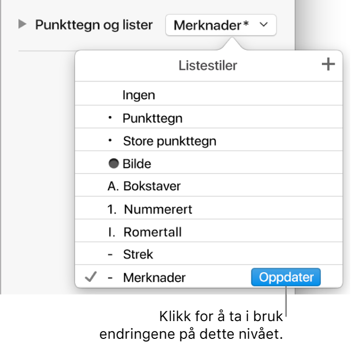 Listestiler-lokalmenyen, med en Oppdater-knapp ved siden av navnet til den nye stilen.