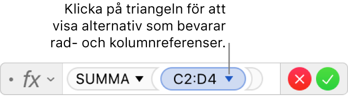 Formelredigeraren som visar hur du behåller raden och kolumnen i en intervallreferens.