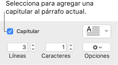 Se selecciona la casilla Capitular y un menú desplegable aparece a la derecha; un conjunto de controles para definir la altura de la línea, el número de caracteres y otras opciones aparece debajo.