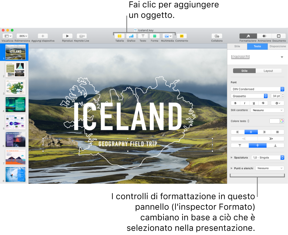 Finestra di Keynote con il navigatore diapositive aperto a sinistra e l'inspector Formattazione aperto a destra.