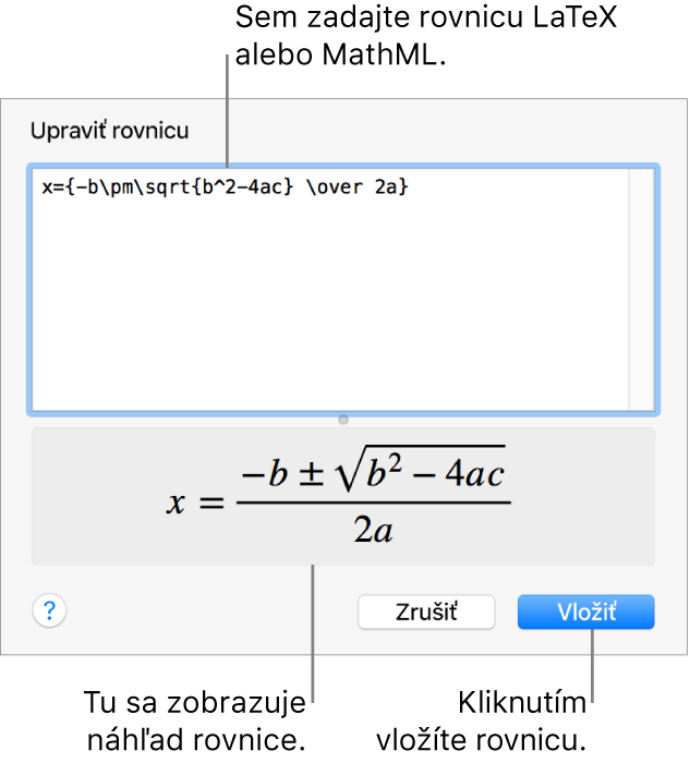 Dialógové okno Upraviť rovnicu zobrazujúce kvadratickú rovnicu napísanú pomocou príkazov LaTeX v poli Upraviť rovnicu, nižšie sa nachádza náhľad vzorca.