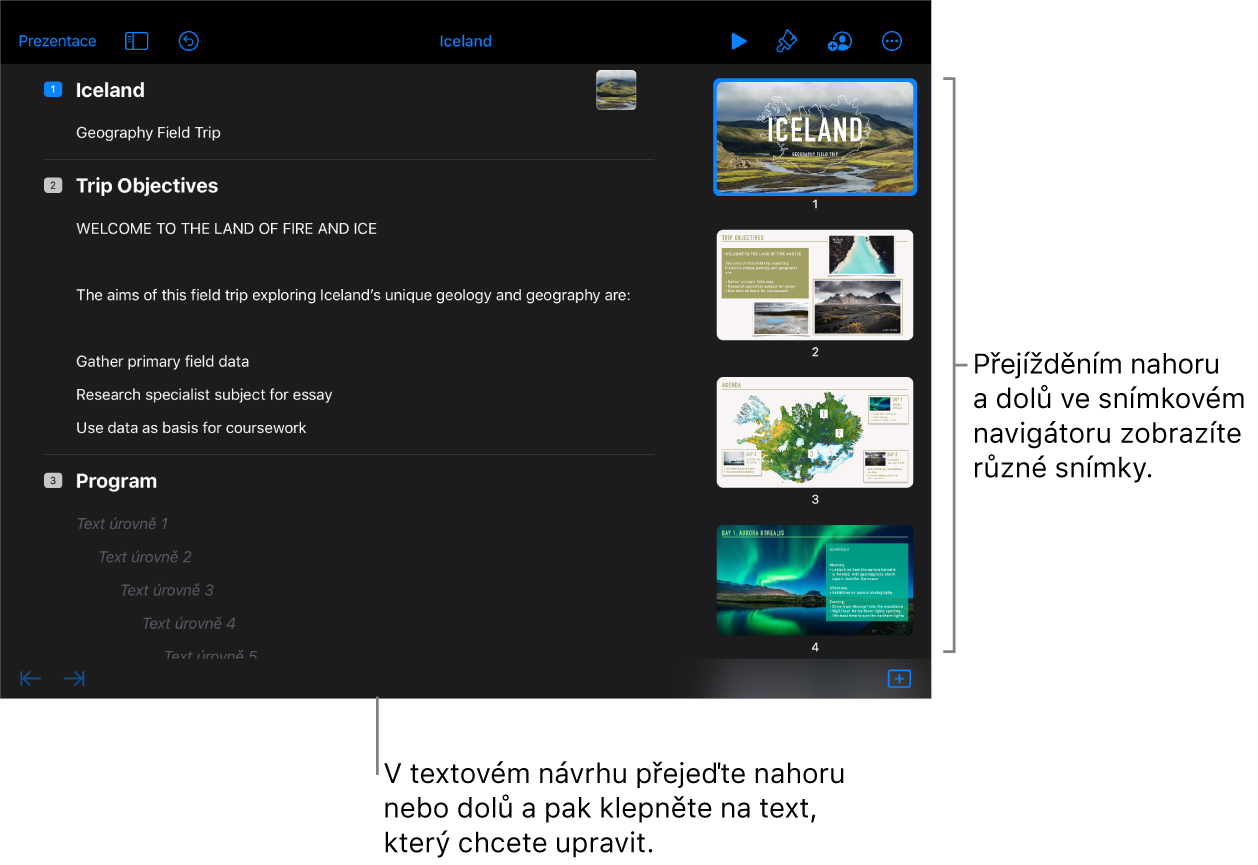 Zobrazení osnovy prezentace s textovou osnovou na levé straně obrazovky a svislým navigátorem snímků napravo