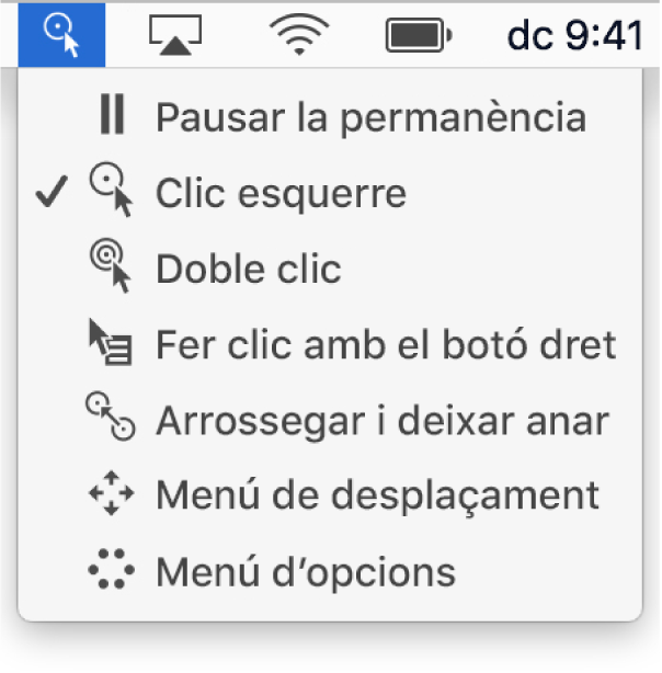 El menú d’estat Permanència, que inclou, de dalt a baix, les opcions “Pausar la permanència”, “Clic esquerre”, “Doble clic”, “Clic dret”, “Arrossegar i deixar anar”, “Menú de desplaçament” i “Menú d’opcions”.