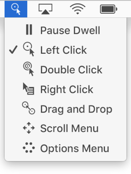 The Dwell status menu, whose menu items include, from top to bottom, Pause Dwell, Left Click, Double Click, Right Click, Drag and Drop, Scroll Menu and Options Menu.