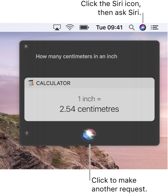 The top-right portion of the Mac desktop showing the Siri icon in the menu bar and the Siri window with the request “How many centimetres are in an inch” and the reply (the conversion from Calculator). Click the icon in the bottom-centre of the Siri window to make another request.