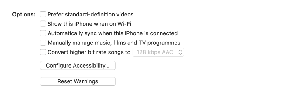 The sync options showing tickboxes to manually manage content items, automatically sync and display the device when connected over Wi-Fi. The “Prefer standard definition videos” and “Convert high bit rate songs to” options also appear. A Configure Accessibility button and a Reset Warning button also appear.