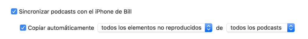 La casilla "Sincronizar podcasts con dispositivo" aparece con la casilla "Copiar automáticamente" seleccionada, así como las opciones "todos los no reproducidos" y "todos los podcasts" seleccionadas en el menú desplegable.