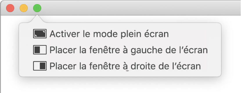 Le menu qui s’affiche lorsque vous placez le pointeur sur le bouton vert dans le coin supérieur gauche d’une fenêtre. Les commandes de menu de haut en bas comprennent : « Activer le mode plein écran », « Faire glisser la fenêtre vers la partie gauche de l’écran », « Faire glisser la fenêtre vers la partie droite de l’écran ».