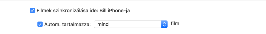 A „Filmek szinkronizálása ide” jelölőmező megjelenik, az „Autom. tartalmazza” jelölőmező ki van jelölve, és a „mind” elem van kiválasztva a felugró menüben.
