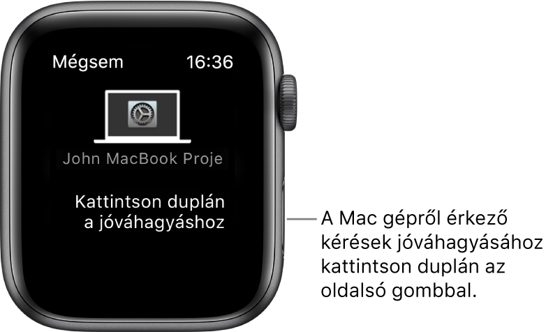 Egy Apple Watch, amelyen egy MacBook Pro által küldött elfogadási kérelem látható.