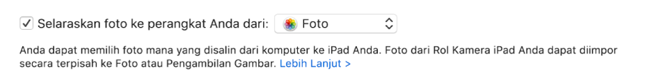 Kotak centang “Selaraskan foto ke perangkat dari ” muncul dengan kotak centang “foto” dipilih di menu pop-up.