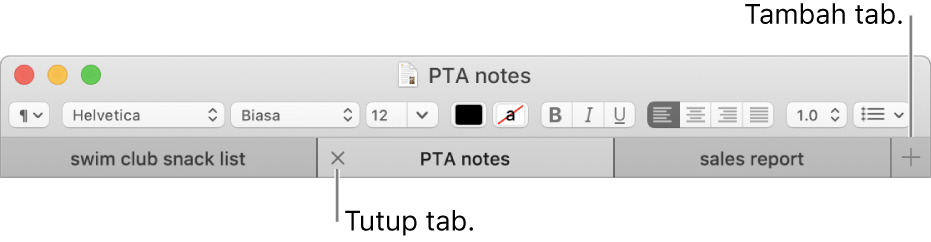 Tetingkap TextEdit dengan tiga tab dalam bar tab, terletak di bawah bar pemformatan. Satu tab menunjukkan butang Tutup. Butang Tambah terletak di hujung kanan bar tab.