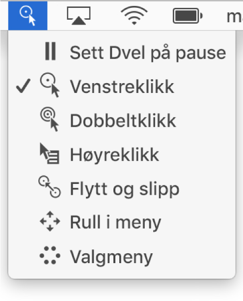 Dvele-statusmenyen som inneholder, fra øverst til nederst, Dvelepause, Venstreklikk, Dobbeltklikk, Høyreklikk, Flytt og slipp, Rull i meny og Valg-menyen.