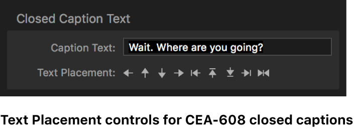 CEA-608クローズドキャプションの「テキストの配置」コントロール