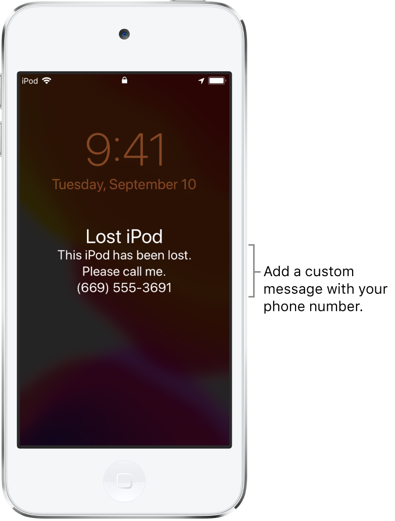 An iPod Lock screen with the message: “Lost iPod. This iPod has been lost. Please call me. (669) 555-3691.” You can add a custom message with your phone number.