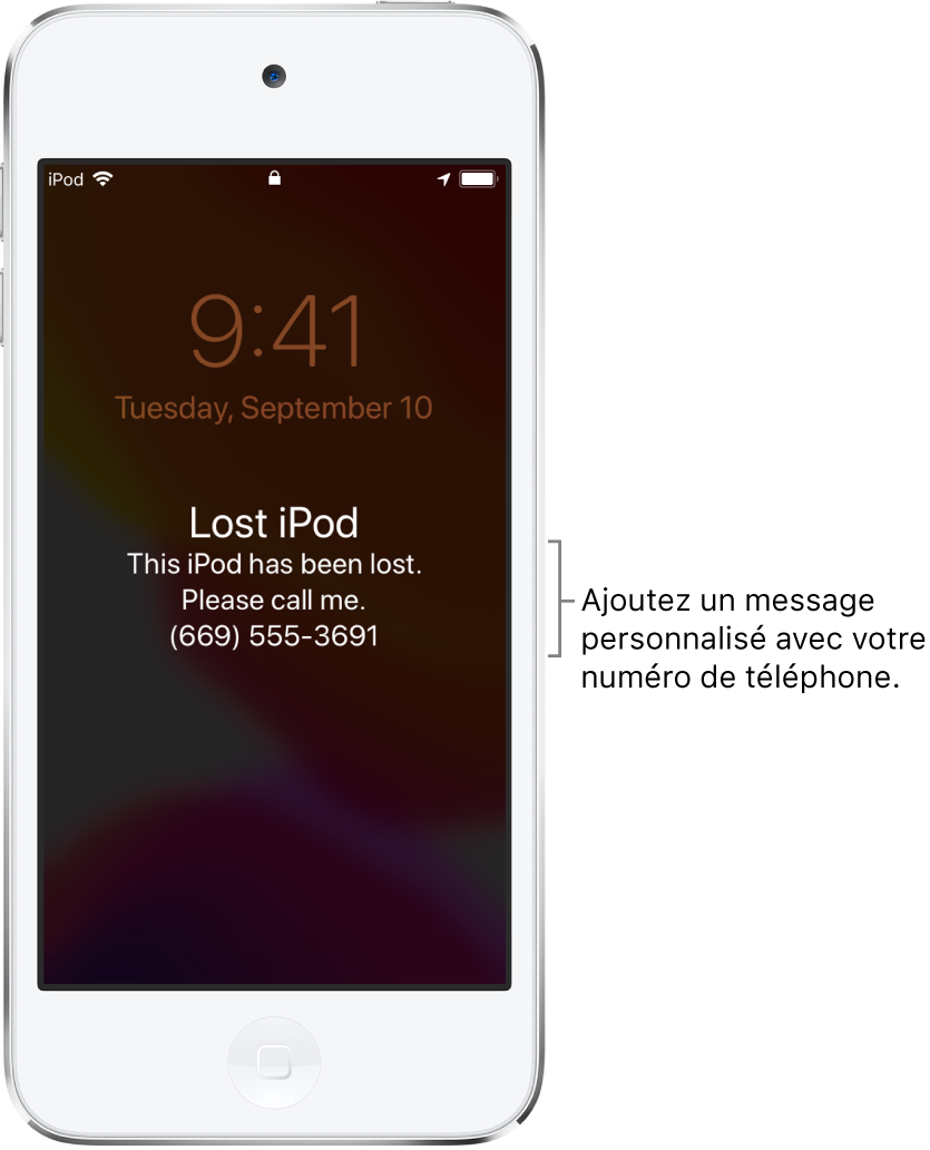 Écran verrouillé d’un iPod touch avec le message suivant : « iPod perdu. Cet iPod a été égaré. Appelez-moi s’il vous plaît. 06 09 00 11 20. » Vous pouvez ajouter un message personnalisé avec votre numéro de téléphone.