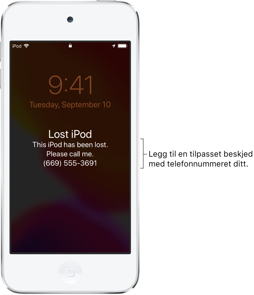 Låst skjerm på iPod med meldingen: «Mistet iPod. Jeg har mistet denne iPoden. Ring meg. (669) 555-3691.» Du kan legge til en tilpasset melding med telefonnummeret ditt.
