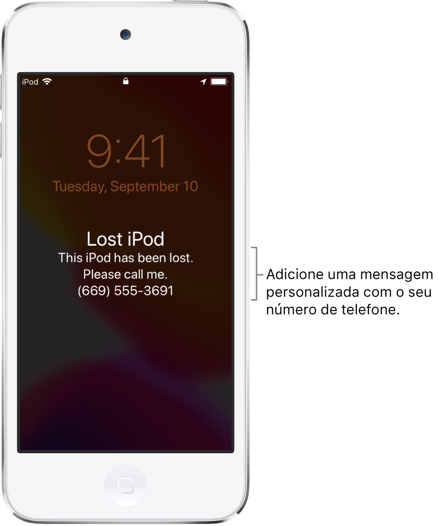 Um ecrã bloqueado do iPod com a mensagem: “iPod perdido. Perdi este iPod. Contacte‑me. 911 234 567.” Pode adicionar uma mensagem personalizada com o seu número de telefone.
