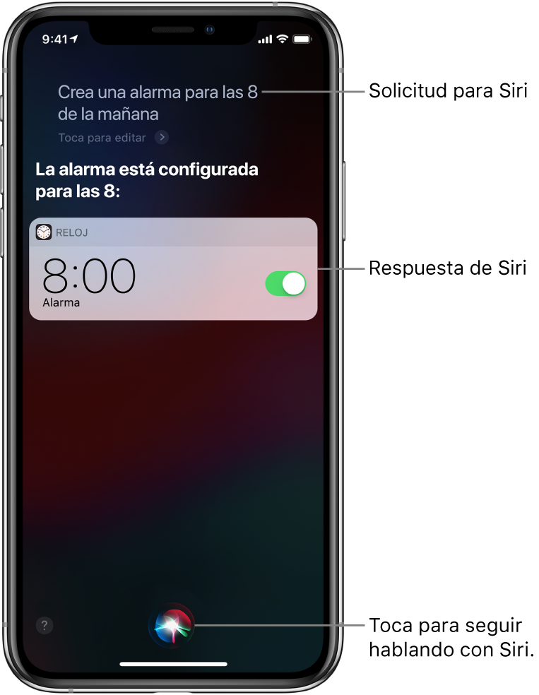Pantalla de Siri mostrando que se le pide "Establecer una alarma para las 8 a.m." y en respuesta, dice "OK". Una notificación de la app Reloj muestra que hay una alarma activada para las 8:00 a.m. Un botón en la parte inferior de la pantalla se usa para seguir hablando con Siri.