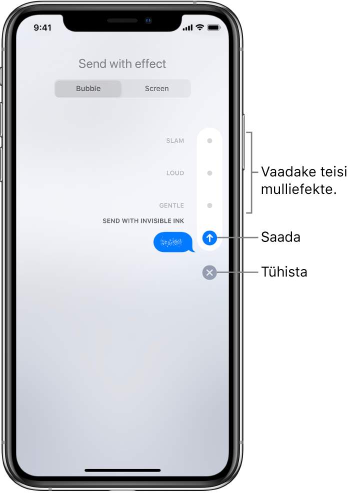 Nähtamatu tindi efektiga sõnumi eelvaade. Puudutage teiste mulliefektide eelvaate kuvamiseks paremal juhtnuppu. Saatmiseks puudutage sama juhtnuppu uuesti või puudutage oma sõnumi juurde naasmiseks all nuppu Cancel.