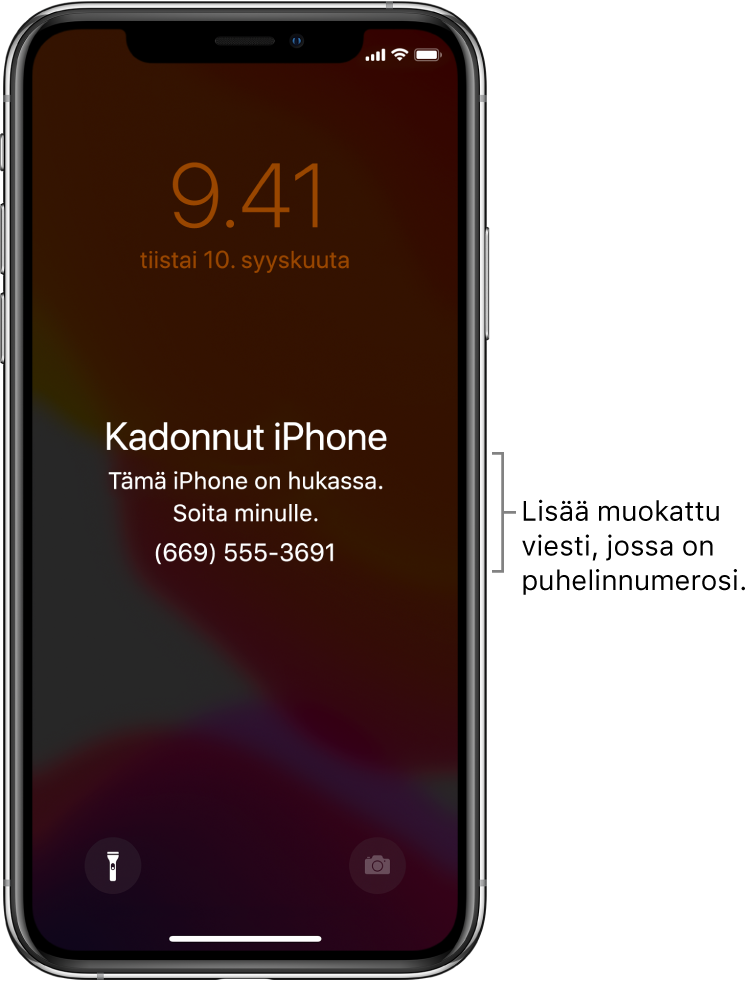 iPhonen lukittu näyttö, jossa on viesti: ”Kadonnut iPhone. Tämä iPhone on kadonnut. Soita minulle. (669) 555-3691.” Voit lisätä muokatun viestin ja puhelinnumerosi.