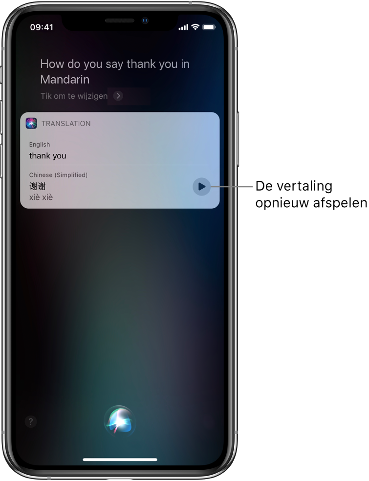 Als antwoord op de vraag "How do you say thank you in Mandarin?" geeft Siri een vertaling weer van het Engelse "thank you" in het Mandarijn. Met een knop rechts van de vertaling kun je de vertaling opnieuw laten voorlezen.