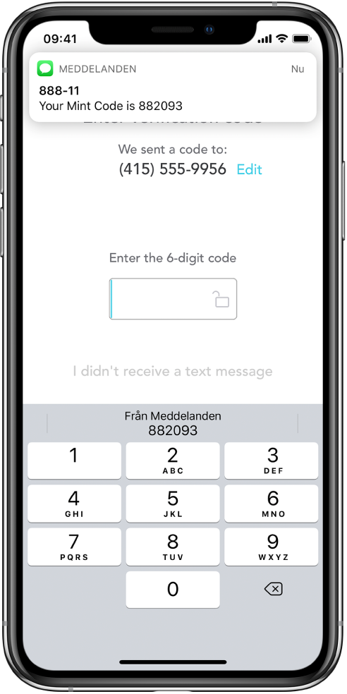 En iPhone-skärm för en app som begär en sexsiffrig kod. På appskärmen finns även meddelandet som koden skickades i. En notis från appen Meddelanden visas högst upp på skärmen med meddelandet ”Din Mint-kod är 882093”. Tangentbordet visas längst ned på skärmen. På tangentbordets övre del visas tecknen ”882093”.