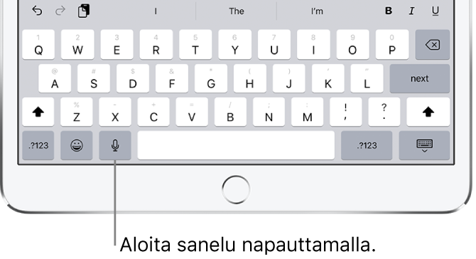 Näytöllä näkyvä näppäimistö, jossa on Sanelu-näppäin (välilyöntinäppäimen vasemmalla puolella). Napauttamalla sitä voi aloittaa tekstin sanelemisen.