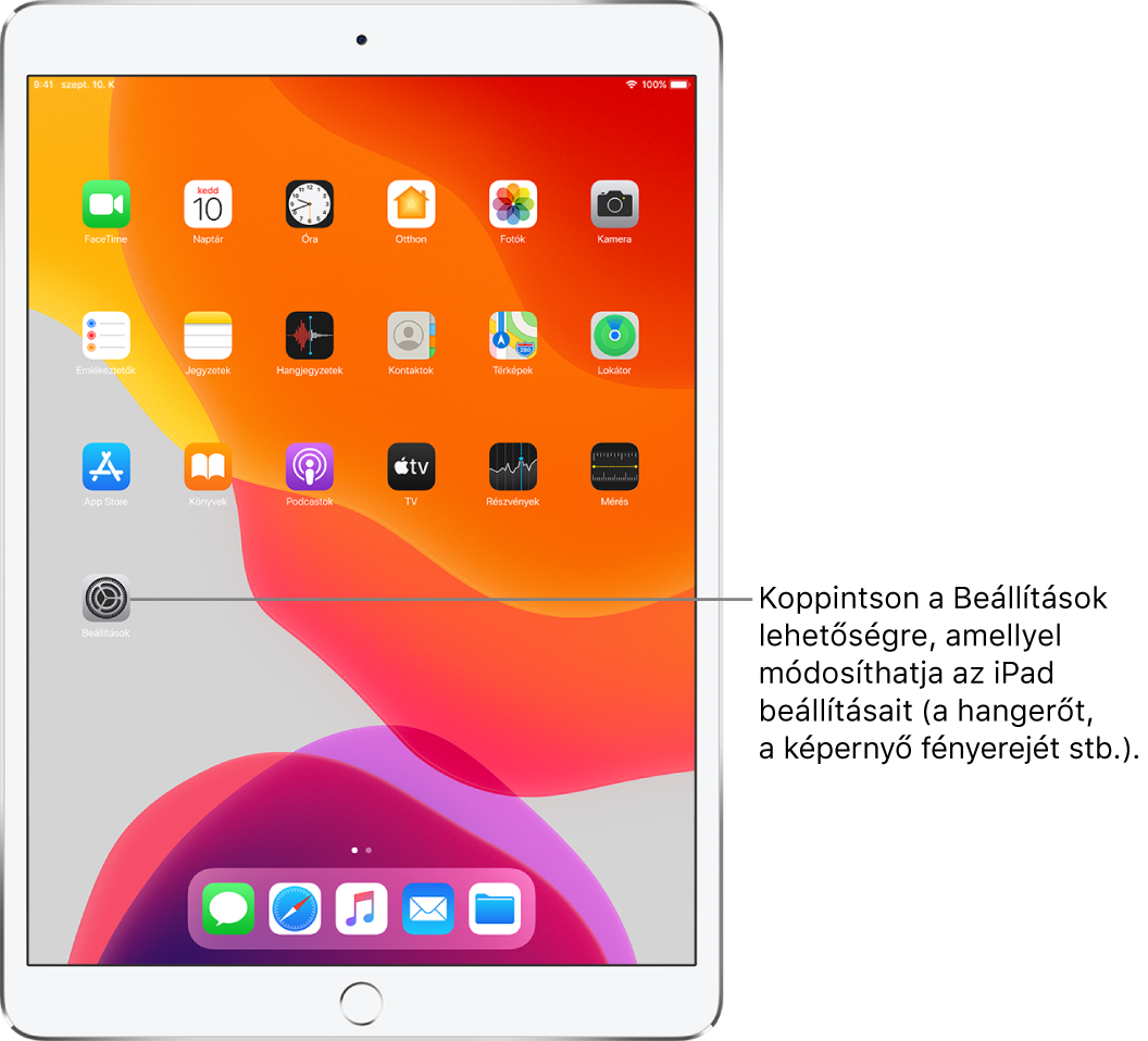 Az iPad főképernyője számos különböző ikonnal, többek között a Beállítások ikonjával. Az ikonra koppintva módosíthatja az iPad hangerejét, a képernyő fényerejét stb.