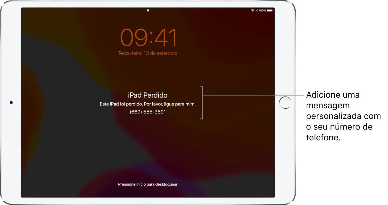Tela Bloqueada do iPad com a mensagem: “iPad perdido. Este iPhone foi perdido. Por favor, ligue para mim. (669) 555-3691.” Você pode adicionar uma mensagem personalizada com o seu número de telefone.
