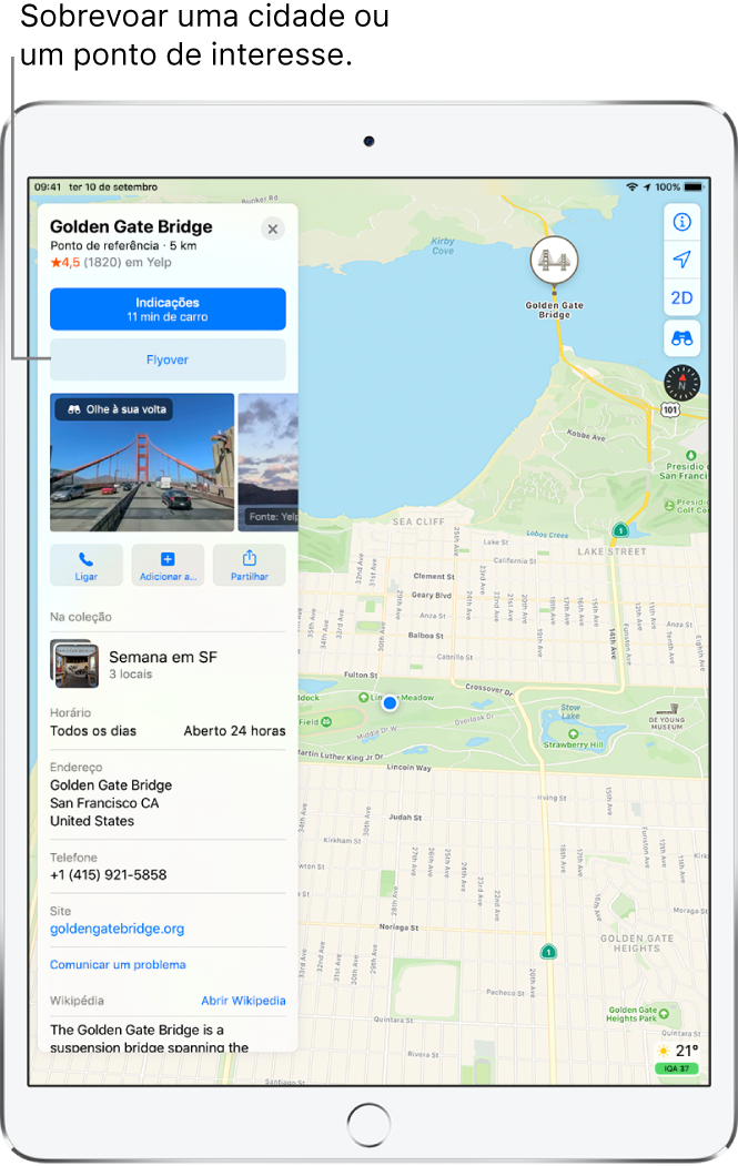 Um mapa de São Francisco. Na parte esquerda do ecrã, uma ficha de informações da Ponte Golden Gate mostra um botão de Flyover por baixo de um botão Indicações.